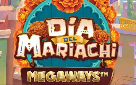 Dia Del Mariachi Megaways